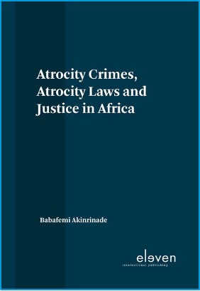 Book cover for Atrocity Crimes Atrocity Laws and Justice in Africa